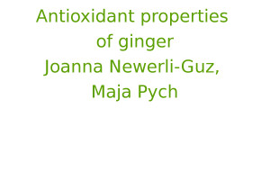 Antioxidant properties of ginger