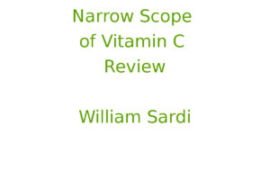 Narrow Scope of Vitamin C Review