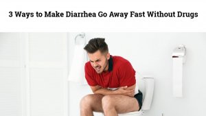 3 Ways to Make Diarrhea Go Away Fast Without Drugs